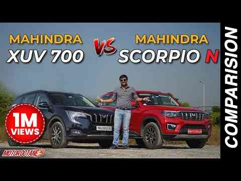 Mahindra Scorpio N vs Mahindra XUV700 - Which is better?