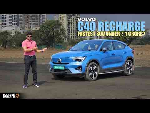 Volvo C40 Recharge - Fastest & Safest SUV under  1Cr.? | Detailed Review | GearFliQ
